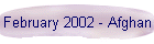 February 2002 - Afghan