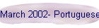 March 2002- Portuguese